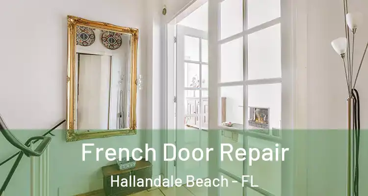  French Door Repair Hallandale Beach - FL