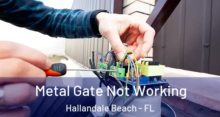  Metal Gate Not Working Hallandale Beach - FL