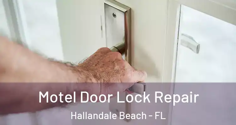  Motel Door Lock Repair Hallandale Beach - FL