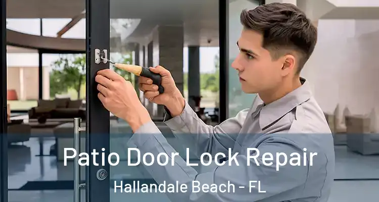  Patio Door Lock Repair Hallandale Beach - FL