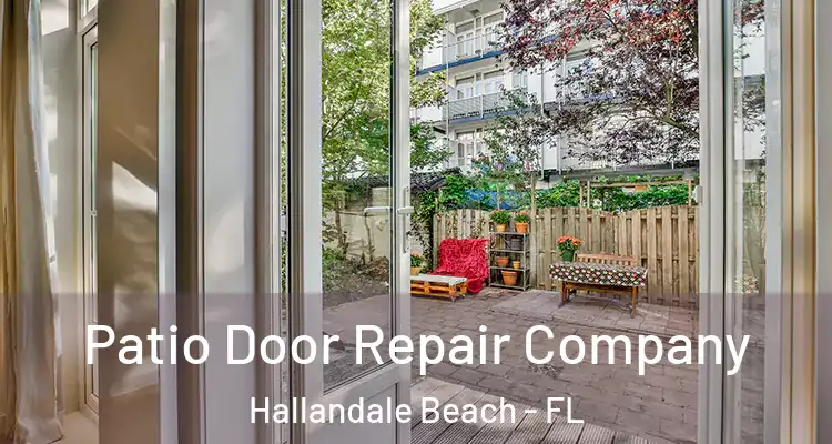  Patio Door Repair Company Hallandale Beach - FL