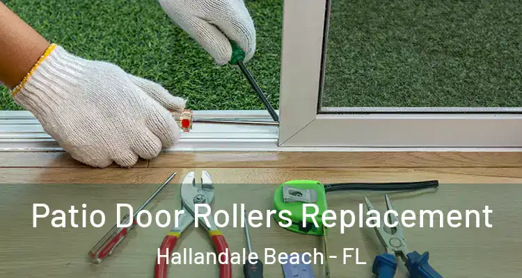  Patio Door Rollers Replacement Hallandale Beach - FL