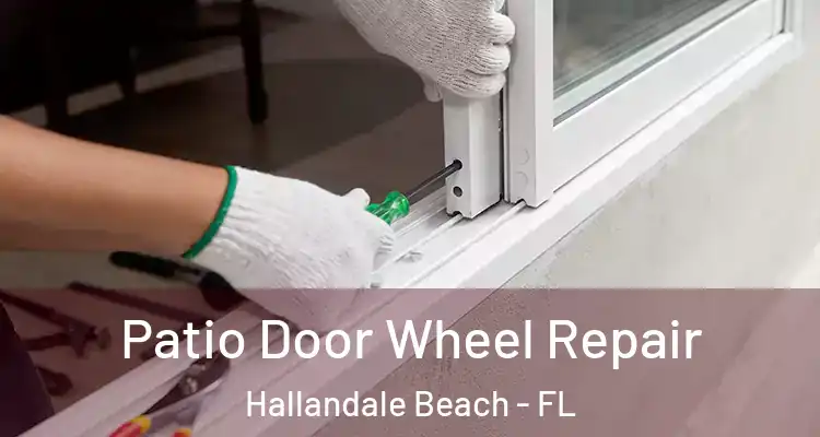 Patio Door Wheel Repair Hallandale Beach - FL