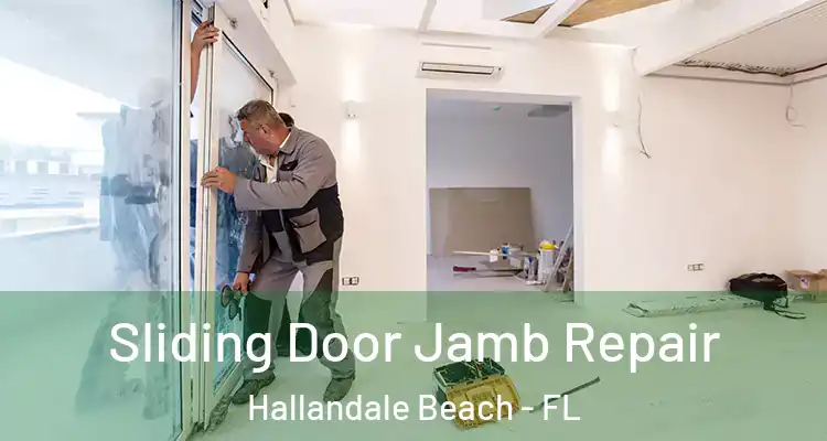  Sliding Door Jamb Repair Hallandale Beach - FL
