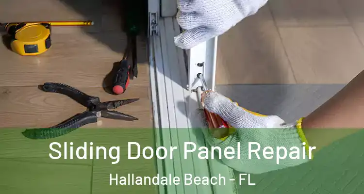  Sliding Door Panel Repair Hallandale Beach - FL