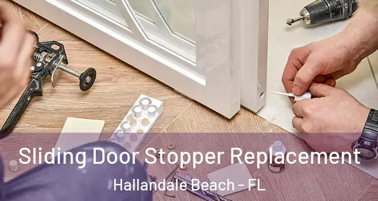  Sliding Door Stopper Replacement Hallandale Beach - FL